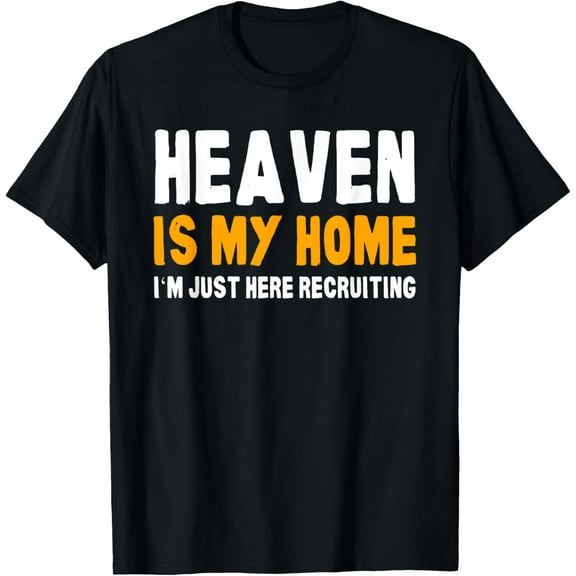 t-shirt Funny Bible Heaven is my Home Christian Jesus Believer Gift T-Shirt mens，black，women，funny，journey，Crew Neck, Short Sleeve,printing