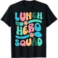 thumbnail image 1 of t-shirt Funny Cafeteria Crew Lunch Hero Squad Lunch Lady Squad T-Shirt mens t shirt，black，women，funny，misfits，men，journey, 1 of 4
