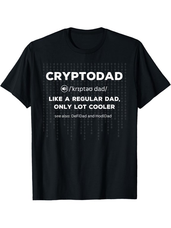 t-shirt Funny Crypto Dad For Men T-Shirt mens,black,women,funny,journey,Crew Neck, Short Sleeve,printing