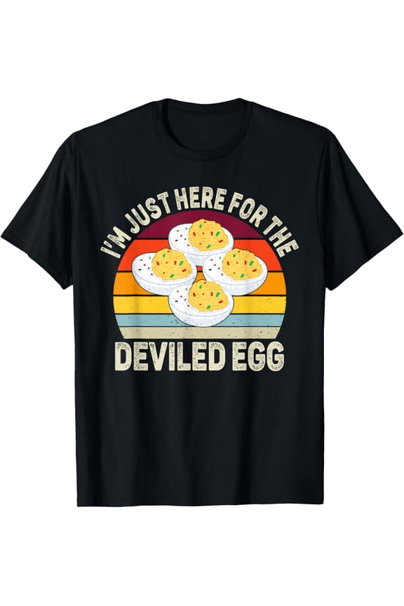 t-shirt Funny Deviled Eggs I'm Just Here For The Deviled Eggs T-ShirtMen and women can wear, black T-shirts, gifts. Age: M,L,XL 2XL, 3XL, 4XL