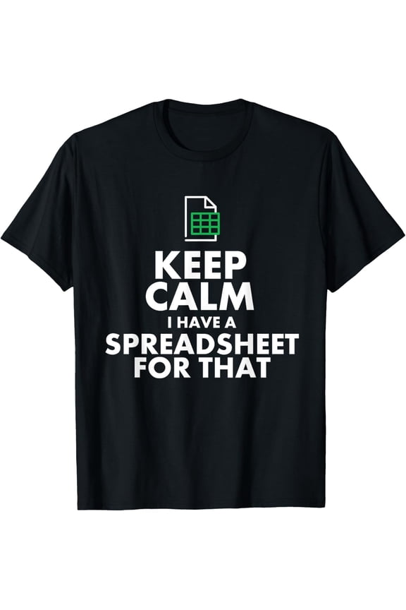 t-shirt Funny Excel Spreadsheets Lover Gift | Accountant Men Women T-Shirt mens t shirt,black,women,funny,misfits,men,journey