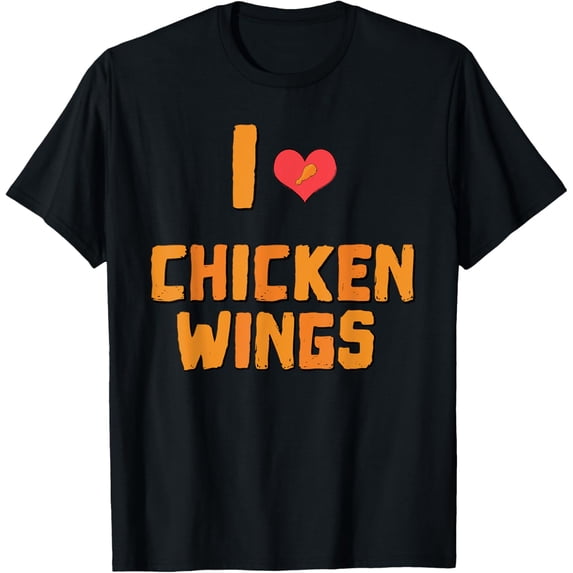 t-shirt Funny I love Chicken Wings T-Shirt Fast Food Shirt Gift T-Shirt mens,black,women,funny,journey,Crew Neck, Short Sleeve,custom clothing patterns.