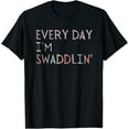 thumbnail image 1 of t-shirt Funny Labor and Delivery L&D Nurse Every Day I'm Swaddlin' T-Shirt mens，black，women，funny，journey，Crew Neck, Short Sleeve,printing, 1 of 4