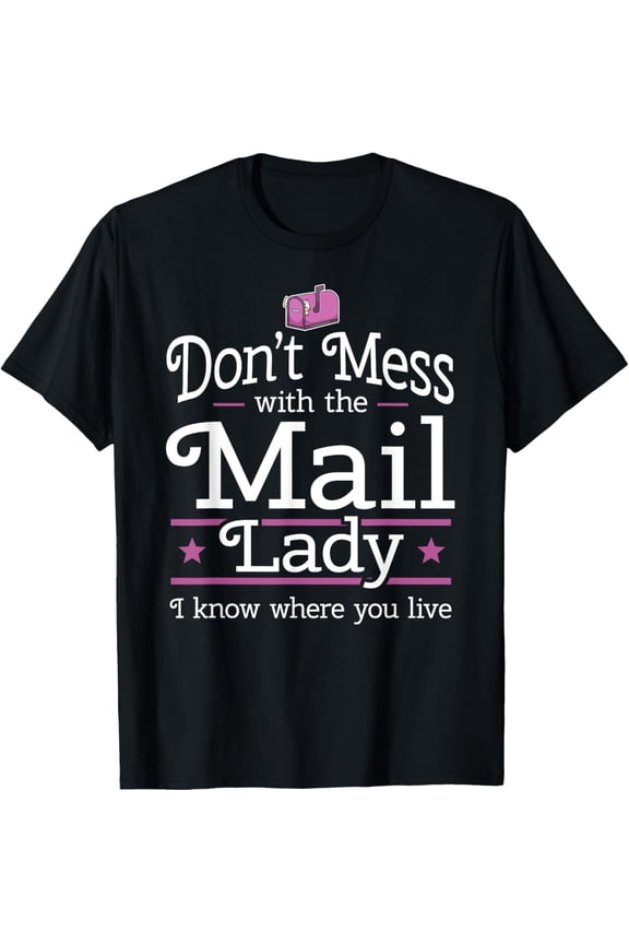 t-shirt Funny Mailwoman Postal Girl Mailbox I Mail Lady Postwoman T-Shirt mens,black,women,funny,journey,Crew Neck, Short Sleeve,printing