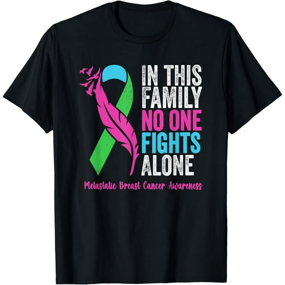 t-shirt Funny Metastatic Breast Cancer Awareness Apparels. T-Shirt.