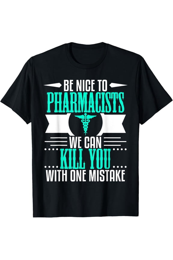 t-shirt Funny Pharmacist Pharmacy Tech PharmD Student Kill You T-Shirt mens,black,women,funny,journey,Crew Neck, Short Sleeve,custom clothing patterns.