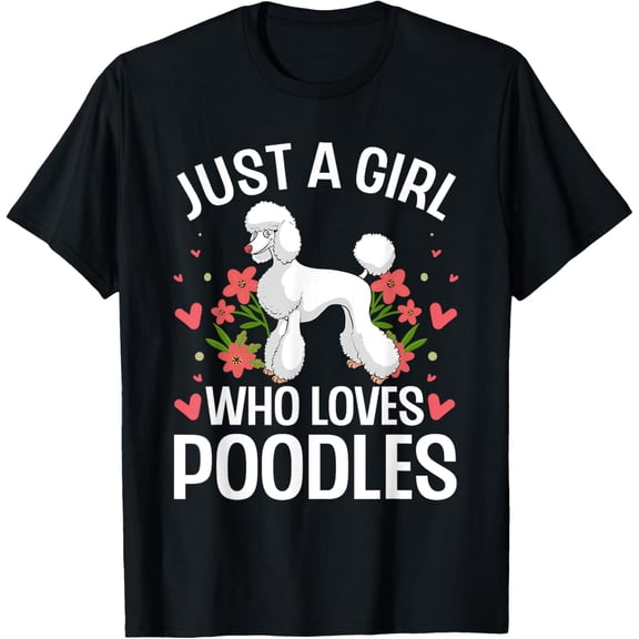 t-shirt Funny Poodle Design For Girls Women Standard Poodle Lovers T-ShirtMen and women can wear, black T-shirts, gifts. Age: M,L，XL 2XL, 3XL, 4XL