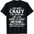 thumbnail image 1 of t-shirt Funny Shirt I'm Not Crazy I'm Special T-Shirt mens t shirt，black，women，funny，misfits，men，journey, 1 of 4