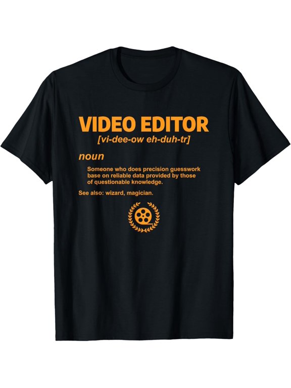 t-shirt Funny Video Editing Quote For An Editor Film Edit Filmmaker T-Shirt mens,black,women,funny,men,journey,Crew Neck, Short Sleeve,printing