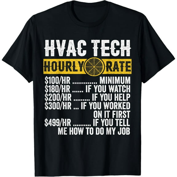 t-shirt Funny Vintage HVAC Technician Apparel Hourly Rate Mens T-Shirt.