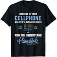 thumbnail image 1 of Funny cellphone 8 days understand jewish Hanukkah Chanukah T-ShirtMen and women, Black T-shirt, size: Extra large, 1 of 4