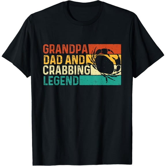 t-shirt Grandpa Dad And Crabbing Legend - Father's Day Crabber Crabs T-Shirt.