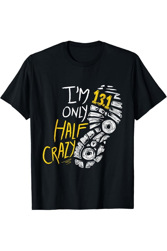 t-shirt Half Marathon Half Crazy Shirt | Half Marathon Runners Gift T-Shirt.