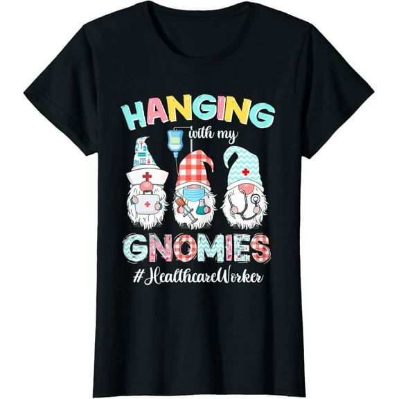 t-shirt Hanging With My Healthcare Worker Gnomies Nursing Nurses Day T-Shirt.