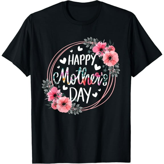t-shirt Happy Mother's Day Funny Cute Floral Flower For Mom Grandma T-Shirt.