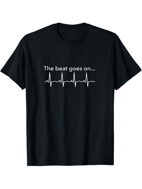 t-shirt Heart attack Gifts, The Beat Goes On T Shirt mens,black,women,funny,men,journey,Crew Neck, Short Sleeve,printing