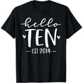 thumbnail image 1 of t-shirt Hello Ten Est 2014 10-Year-Old 10th Birthday Girl T-ShirtMen and women can wear, black T-shirts, gifts. Age: M,L，XL 2XL, 3XL, 4XL, 1 of 4