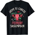 thumbnail image 1 of t-shirt Here To Cancel My Monthly Subscription Funny Hysterectomy T-Shirt., 1 of 4