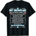 thumbnail image 1 of t-shirt Hey Snowflake the real world t-shirt funny veteran gift T-Shirt, 1 of 4