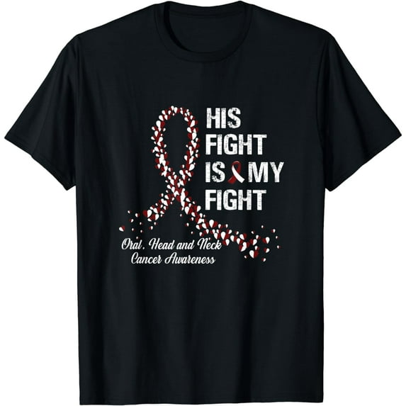 t-shirt His Fight Is My Fight Oral Head and Neck Cancer Awareness t-shirt mens t shirt,black,women,funny,misfits,men,journey