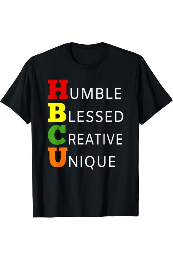 t-shirt Historically Black College University Student HBCU Made T-Shirt mens t shirt,black,women,funny,misfits,men,journey