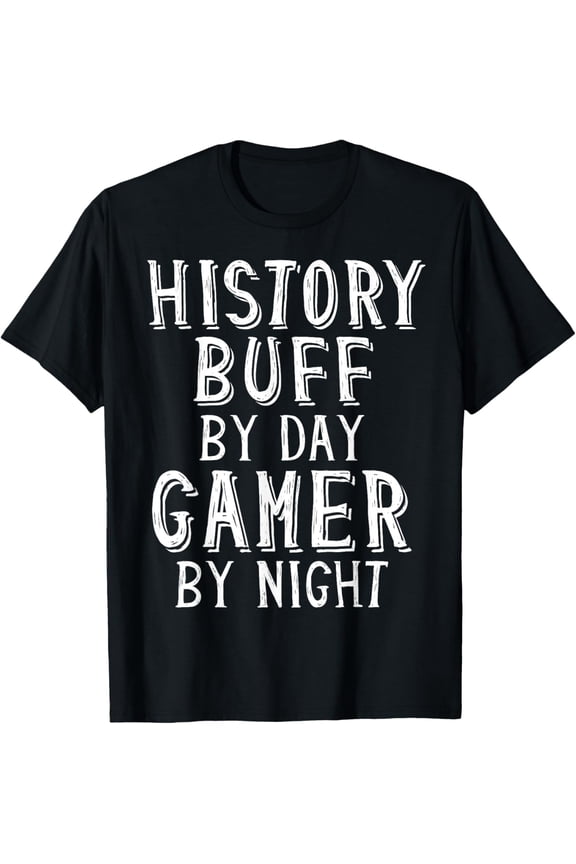 t-shirt History Buff By Day Gamer By Night Costume For Historians T-Shirt mens，black，women，funny，journey，Crew Neck, Short Sleeve,custom clothing patterns.gift
