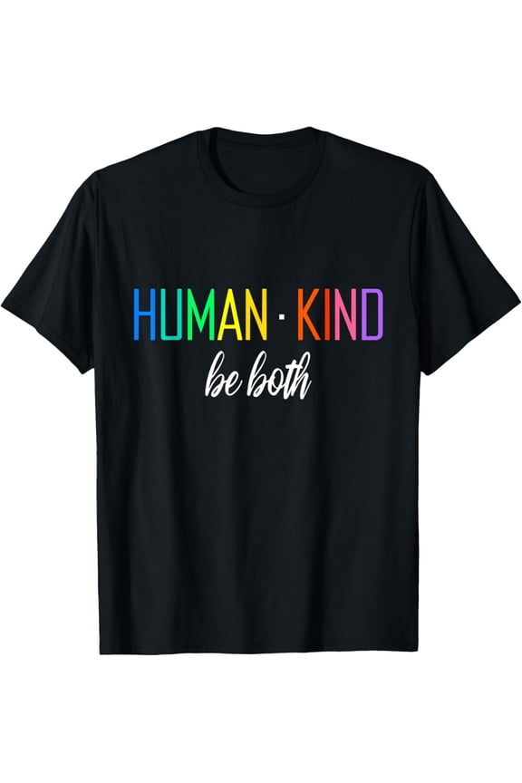 t-shirt Human Kind Be Both LGBTQ Ally Pride Rainbow Positive Message T-Shirt.