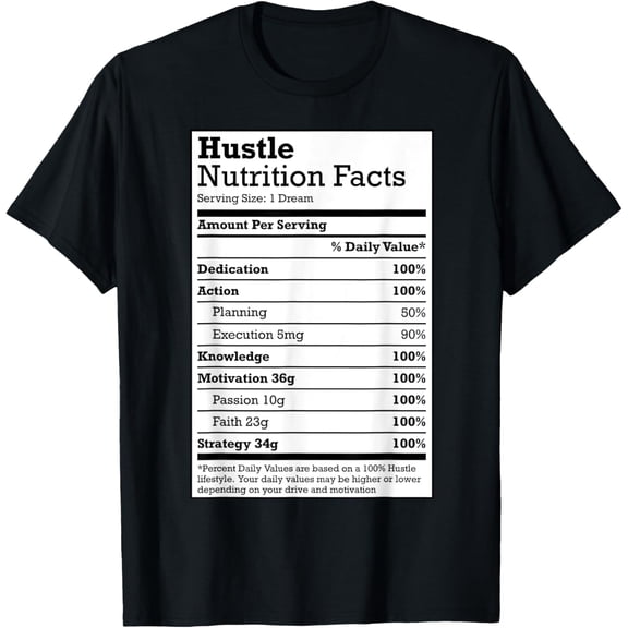 t-shirt Hustle Nutrition Facts Christmas Birthday Gift Rap Urban Tee T-Shirt mens，black，women，funny，journey，Crew Neck, Short Sleeve,printing