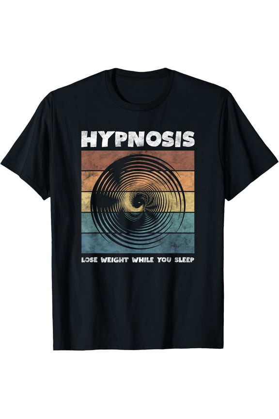 t-shirt Hypnosis Lose Weight While You Sleep T-Shirt mens,black,women,funny,journey,Crew Neck, Short Sleeve,custom clothing patterns.gift