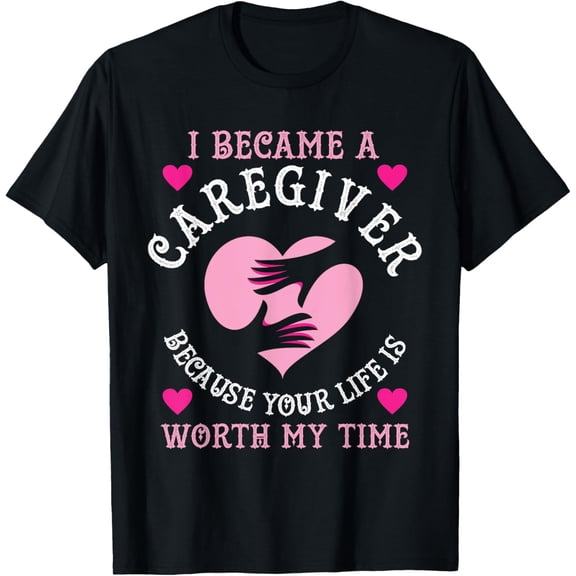 t-shirt I Became A Caregiver Because Funny Nurse Caregiver Gift T-Shirt.