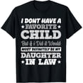 thumbnail image 1 of t-shirt I Don't Have A Favorite Child But If I Did daughter in law T-Shirt mens，black，women，funny，men，journey，Crew Neck, Short Sleeve,printing, 1 of 4