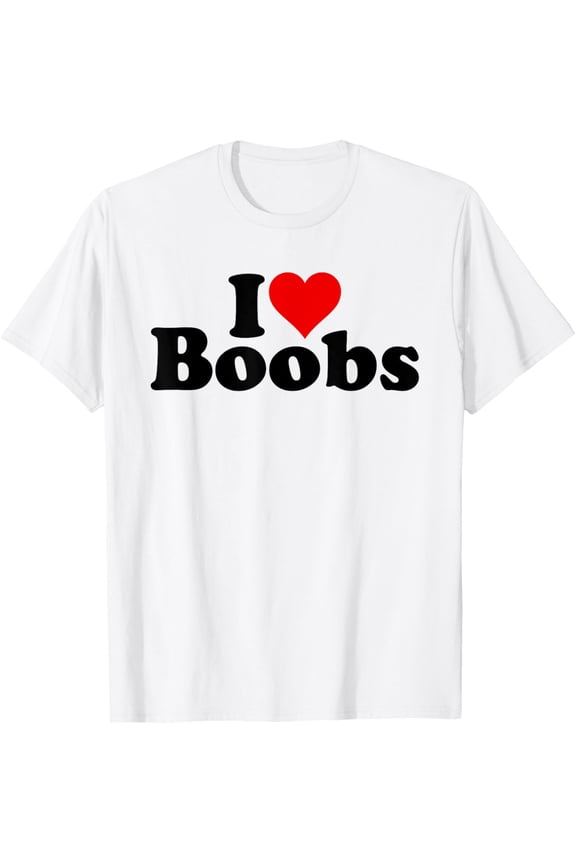 t-shirt I LOVE HEART BOOBS BOOBIES T-Shirt mens t shirt,black,women,funny,misfits,men,journey
