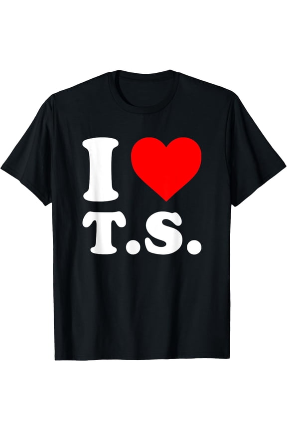 t-shirt I LOVE TS Shirt I HEART TS T-Shirt mens,black,women,funny,journey,Crew Neck, Short Sleeve,printing