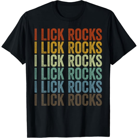 t-shirt I Lick Rocks Rock Collectors Geologist Rock Hounds T-Shirt mens,black,women,funny,journey,Crew Neck, Short Sleeve,custom clothing patterns.gift