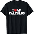 thumbnail image 1 of t-shirt I Love AP Calculus I Heart AP Calculus Teacher Student T-Shirt mens，black，women，funny，journey，Crew Neck, Short Sleeve,custom clothing patterns.gift, 1 of 4
