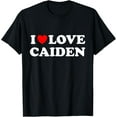 thumbnail image 1 of t-shirt I Love Caiden, Boyfriend Girlfriend Matching Couple Clothes mens，black，women，funny，journey，Crew Neck, Short Sleeve,printing, 1 of 4