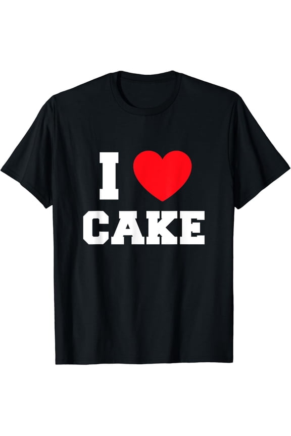 t-shirt I Love Cake T-Shirt mens t shirt,black,women,funny,misfits,men,journey