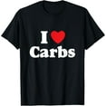 thumbnail image 1 of t-shirt I Love Carbs / Bread, Gluten, Donuts, Sandwiches, Bagels T-Shirt., 1 of 4