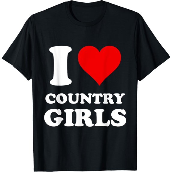 t-shirt I Love Country Girls T-Shirt mens,black,women,funny,journey,Crew Neck, Short Sleeve,custom clothing patterns.gift