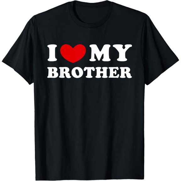 t-shirt I Love My Brother, I Heart My Brother T-Shirt mens，black，women，funny，journey，Crew Neck, Short Sleeve,custom clothing patterns.gift