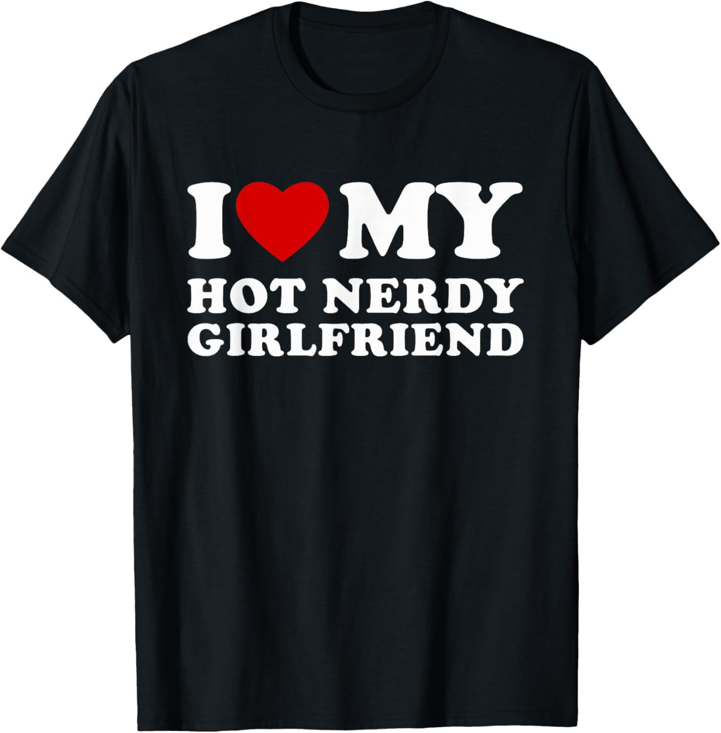 T-Shirt "I Love My Hot Girlfriend" - Coupe Classique, Manches Courtes, Coton Léger