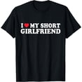 thumbnail image 1 of t-shirt I Love My Short GF Girl Boy Couple Valentines Day Girlfriend T-Shirt mens t shirt，black，women，funny，misfits，men，journey, 1 of 4