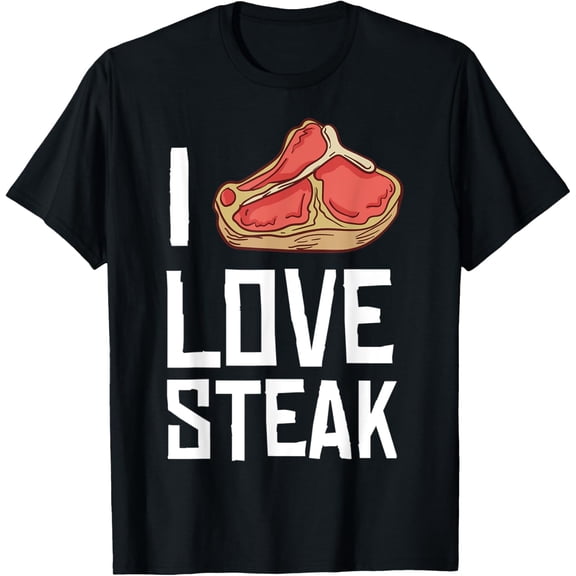 t-shirt I Love Steak Gift Ribeye House T-Shirt mens，black，women，funny，journey，Crew Neck, Short Sleeve,custom clothing patterns.gift