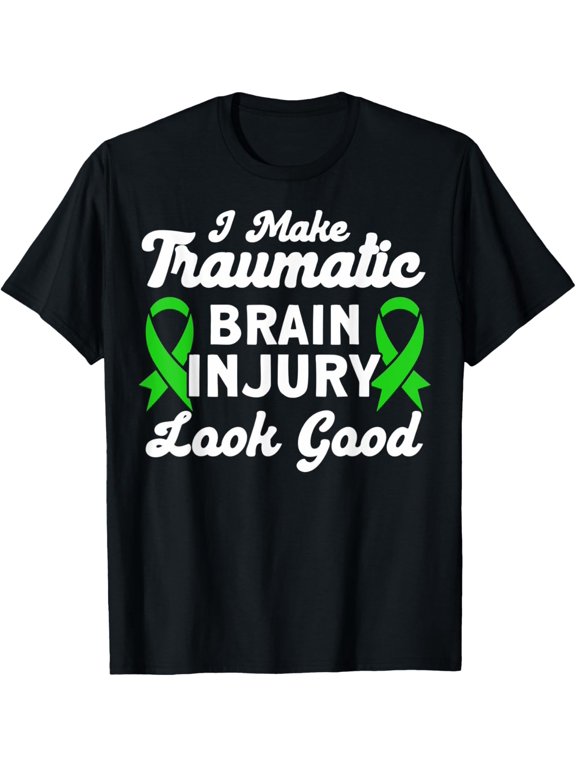 t-shirt I Make TBI Look Good Traumatic Brain Injury Awareness TBI T-Shirt.