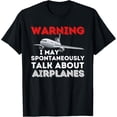 thumbnail image 1 of t-shirt I May Talk About Airplanes - Funny Pilot & Aviation Airplane T-Shirt., 1 of 4