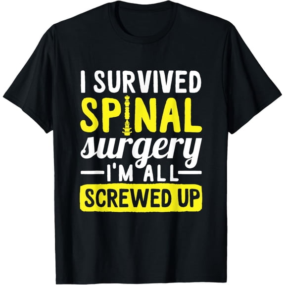 t-shirt I Survived Spinal Surgery Graphic Funny Back Spinal T-Shirt.