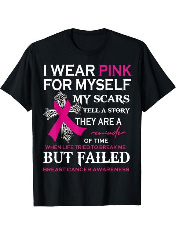 t-shirt I Wear Pink For Myself My Scars Tell A Story T-Shirt.