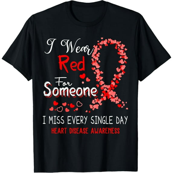 t-shirt I Wear Red For Someone Heart Disease Awareness T-Shirt mens,black,women,funny,journey,Crew Neck, Short Sleeve,custom clothing patterns.gift