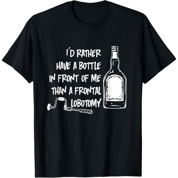 t-shirt I'd Rather Have a Bottle in Front of Me T-Shirt mens,black,women,funny,journey,Crew Neck, Short Sleeve,custom clothing patterns.gift