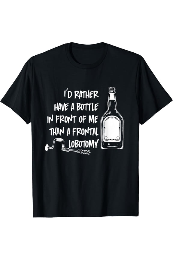 t-shirt I'd Rather Have a Bottle in Front of Me T-Shirt mens,black,women,funny,journey,Crew Neck, Short Sleeve,custom clothing patterns.gift